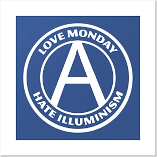 LOVE MONDAY, HATE ILLUMINISM Posters and Art